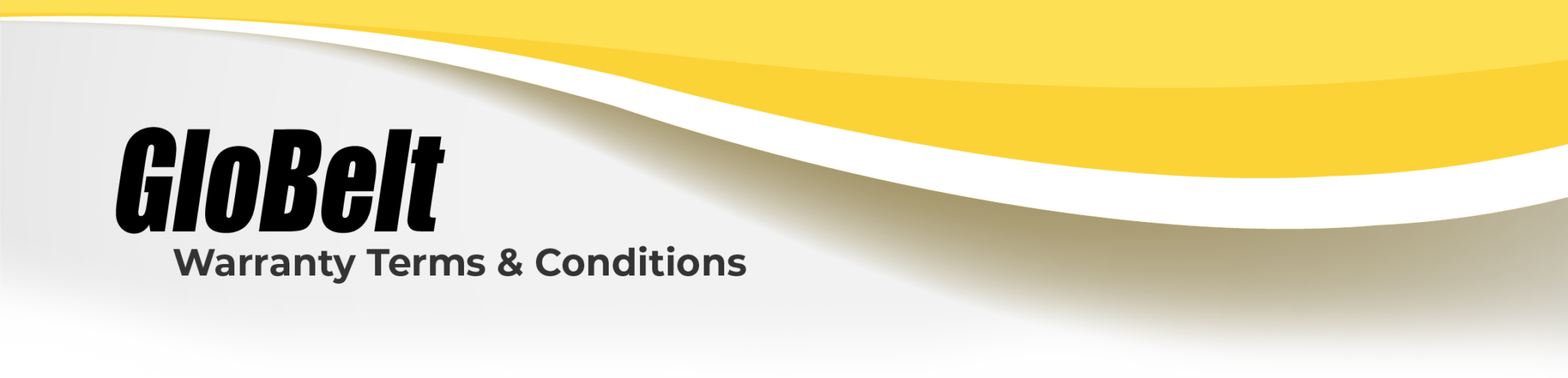 Warranty Terms Banner Terms and Conditions Terms and Conditions GloBelt